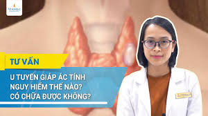 U nang tuyến giáp lành tính thường không gây biến chứng nguy hiểm. U Tuyáº¿n Giap Ac Tinh Nguy Hiá»ƒm Tháº¿ Nao Co Chá»¯a Ä'Æ°á»£c Khong Bs Le Thá»‹ My Bv Vinmec Times City Youtube