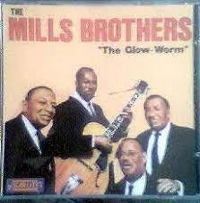 Check spelling or type a new query. The Glow Worm The Mills Brothers Amazon De Musik Cds Vinyl