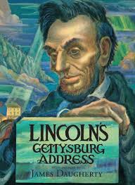 Lincoln's Gettysburg Address by Abraham Lincoln, James Daugherty