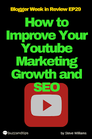 How To Improve Your Youtube Marketing Growth And Seo You Youtube Marketing Youtube