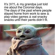Yodababy Me Is On Instagram The Coronial Days Follow Yodababy Me Is Follow Yodababy Me Is Babyyoda Bab Yoda Funny Yoda Meme Disney Quotes Funny
