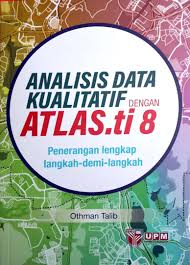 Kehidupan sosial selalu merupakan ciptaan manusia dan bukan 'penemuan'. Analisis Data Kualitatif Dengan Atlas Ti 8 Penerangan Lengkap Langkah Demi Langkah Upm Press