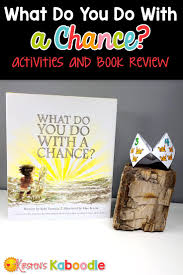 What Do You Do With A Chance By Kobi Yamada Activities And Teaching Ideas Language Art Activities Activities Growth Mindset Activities
