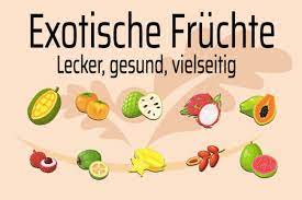 . gelb, frische exotische früchte mit dezenten röstnoten und blüten unterlegt, eleganter, sehr attraktiver wein, viel schmelz etwas zitrusnoten, agrumen hauch von honig und butterskotch, etwas. Exotische Fruchte Diese Sollten Sie Kennen Und Probieren Herbstlust De