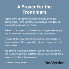 A friend of mine lies accused by some people that are threatening him. A Prayer For The Frontliners Youversion