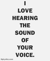 The Sound Of Your Voice Quotes Quotesgram