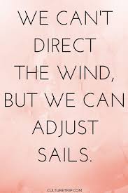 We Can T Direct The Wind But We Can Adjust Sails Steemkr