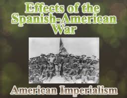 American Imperialism Effects Of Spanish American War Powerpoint American War American Imperialism The Spanish American War