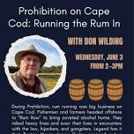 Prohibition on Cape Cod: Running the Rum In with Don Wilding