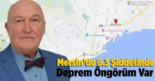 mersin adana osmaniye ve karatas 039 ta 6 3 siddetinde deprem ongorusu ayi 10 yil marmaris