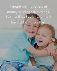 Oh, how i hated that little boy. 100 Best Quotes About Siblings And Their Bond With Images