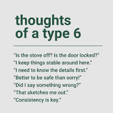 Thoughts Of A Type 6 Enneagram Enneagram Type 6 Enneagram Enneagram Types