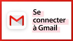 Gmail Se Connecter A Sa Boite Mail Youtube