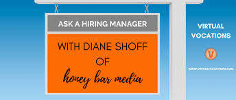 Hiring managers work with recruiters to find the best candidates for an open job position. Ask A Hiring Manager Featuring Diane Shoff Of Honey Bar Media