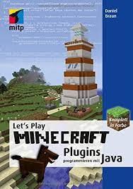 Programmieren lernen mit java und minecraft« nach hause oder in ihre filiale vor ort bestellen! Buchvorstellung Let S Play Minecraft Plugins Programmieren Mit Java Lets Plays De