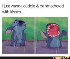 Ijust Wanna Cuddle Be Smothered With Kisses Ifunny Cute Love Memes Lilo And Stitch Memes Cuddling Meme