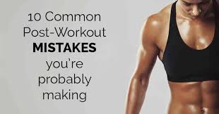 10 Common Post Workout Mistakes Oh Lardy Post Workout Delayed Onset Muscle Soreness Workout