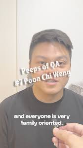 🎥 Peeps of QA Volume 1: #7, Poon Chi Weng