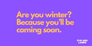 If you want to heat things up a bit, here's the right list for you. 53 Dirty Pick Up Lines For Men And Women Fun And Lames