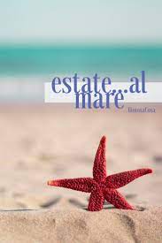 Estate Al Mare Stelle Marine E Mare Blu Stella Marina Estate Marina