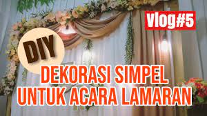 35 ide paper flower dekorasi lamaran sederhana keisha. Tutorial Dekorasi Simpel Untuk Acara Lamaran Diy Dekorasi Lamaran Vlog 5 Youtube