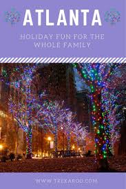 Holiday Fun In Atlanta Georgia At Christmas For Families Trekaroo Christmas Family Vacation Family Vacation Planning Georgia Vacation