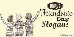 25 Unique Friendship Day Slogans Of 2020 Friendship Slogans Friendship Slogans Happy Friendship Day Friendship Day Greetings
