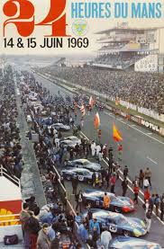 24 Hours Of Le Mans In France In 1966 Winner Le Mans 24h Du Mans 14 Et 15 Juin 1969 By Delourmel Andre 1969 24 Hours Of Le Mans 1969 Orig Coches Y Motocicletas Coches De Carreras Carreras De Autos