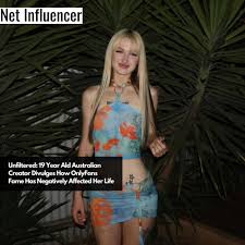 Unfiltered: 19 Year Ald Australian Creator Divulges How OnlyFans Fame Has  Negatively Affected Her Life