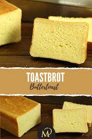 toast brot buttertoast toastbrot oder englischbrot toastbrot rezept toastbrot rezepte