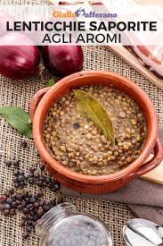 Lenticchie Saporite Agli Aromi Ricetta Lenticchie Ricette Cibo Vegetariano