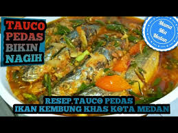 Sajikan bandeng masak tauco dengan nasi hangat. Tauco Ikan Kembung Resep Cara Membuat Tauco Ikan Kembung Tanpa Santan Khas Medan Youtube