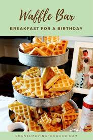 Easy Birthday Party Food Ideas For Adults Waffle Bar Breakfast Ideas Ideas For Breakfast Birthday Party Food Ideas Easy Breakfast P Birthday Breakfast Party Breakfast Party Brunch Party Recipes