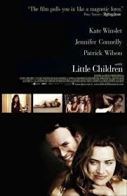 Little Children Movie One Of My Top Ten For The 2000 S Www Girlisonfire Blogspot Com Full Movies Online Free Full Movies Online Little Children