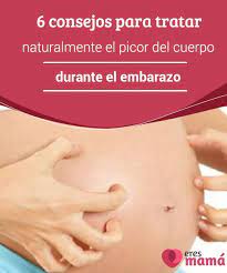 Consejos Para Tratar El Picor Del Cuerpo Durante El Embarazo Cosas De Embarazadas Embarazo Embarazo Saludable
