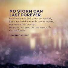 Inspirational Quotes Of The Day No Storm Can Last Forever Your Life Boom Sumo