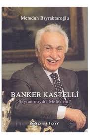 Memduh bayraktaroğlu , 1951 yılında kırklareli 'nde doğmuştur. Banker Kastelli Memduh Bayraktaroglu Insancilkitap Com