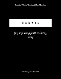 Bagwis Tagalog Words Filipino Words Aesthetic Words