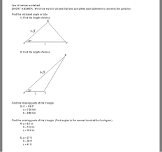 Finding the missing values in triangles by using the trig formulas. Solved Law Of Cosines Worksheet Short Answer Write The W Chegg Com