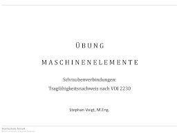 Differences from guideline vdi 2230 part 1 dated july 1986 and the revised version dated october 2001. Https Www Hs Anhalt De Fileadmin Dateien Fb6 Personen Voigt St Lehrunterlagen 01 Me 04 Schraubenverbindungen Vdi 2230 Pdf
