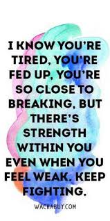Quote Inspiration Strength Quotes To Never Give Up Divorce Inspirational Quotes Quotes About Strength Positive Quotes