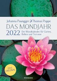Die genauen termine finden sie in unserem mondkalender für haus, garten und landwirtschaft 2021. Das Mondjahr 2022 Garten Spiralkalender Von Johanna Paungger Thomas Poppe Kalender Portofrei Bestellen