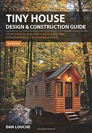 Tiny House Design Construction Guide By Dan S Louche Best Tiny House Tiny House Design Building A Tiny House