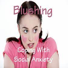 Blushing:how To Cope With Social Anxiety:amazon.com:appstore For Android