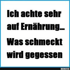 Ich Achte Sehr Auf Ernahrung Spruche Witzige Spruche Facebook Humor