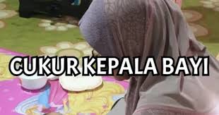 Rambut yang dicukur tadi akan ditimbang dengan emas atau perak untuk. Cukur Kepala Bayi Dalil Cara Dan Tips Hikayat Budak Pening