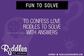 I'm tall when i'm young, and i'm short when i'm old. 30 To Confess Love Riddles With Answers To Solve Puzzles Brain Teasers And Answers To Solve 2021 Puzzles Brain Teasers