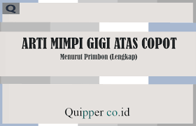 Mimpi mengenai gigi patah bagian depan bermakna sangat buruk. 15 Arti Mimpi Gigi Atas Copot Menurut Primbon Lengkap