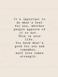 It S Important Too You Do What S Best For Yourself Take Care Of Yourself So You Can Take Care Of Your Kids Words Quotes Life Quotes Quotes To Live By