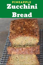 Pineapple Zucchini Bread Grits And Gouda Recipe In 2020 Zucchini Bread Recipes Zucchini Bread Bread